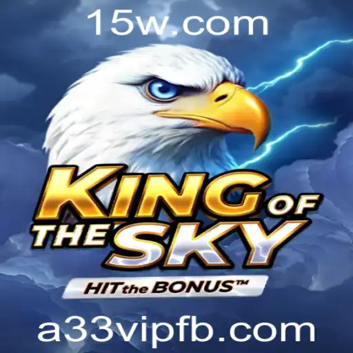 Descubra KingOfTheSky: O Jogo que Conquista os Céus com a Palavra-Chave a33vip